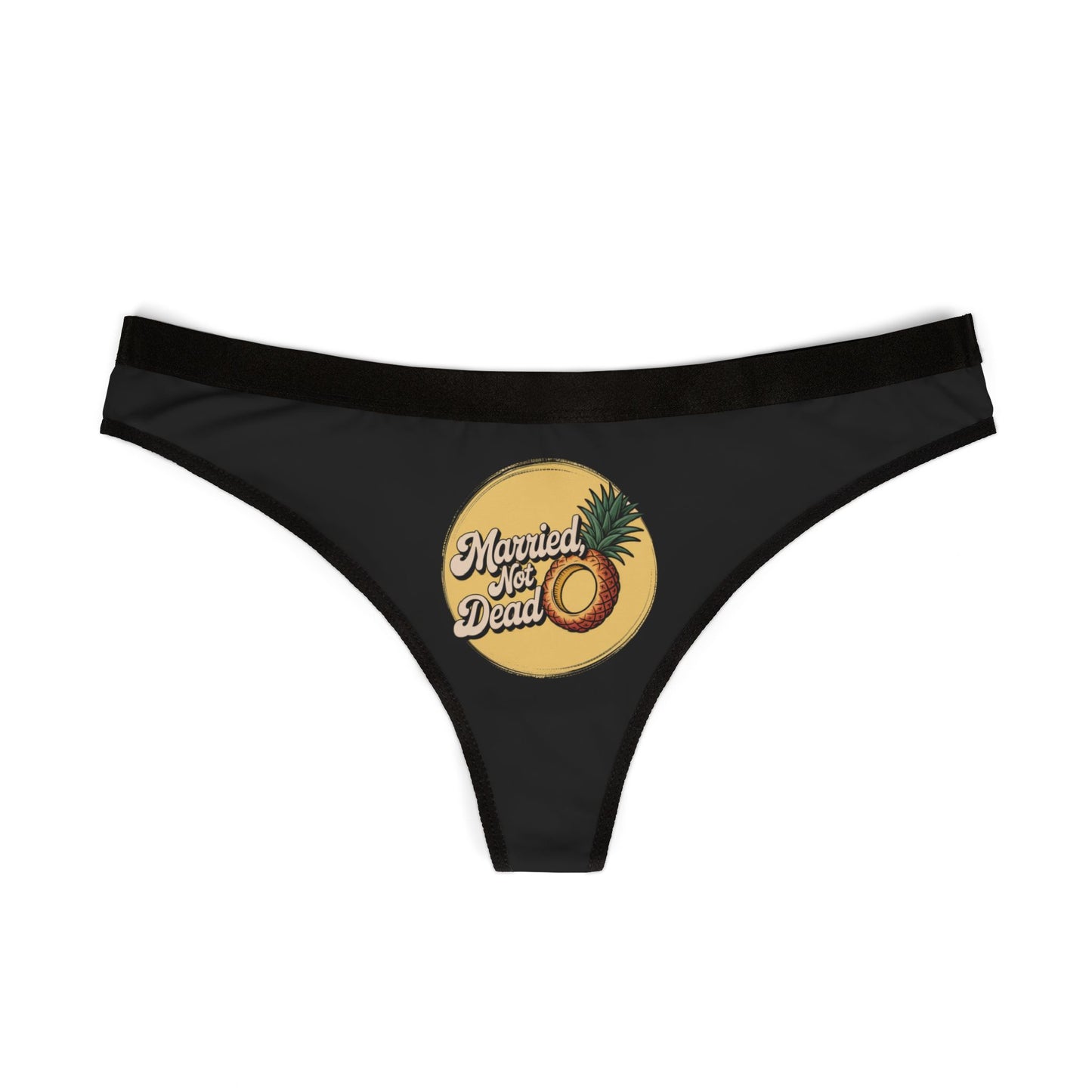Married Not Dead Print Women's Thongs, Cute Underwear, Summer Lingerie, Gift