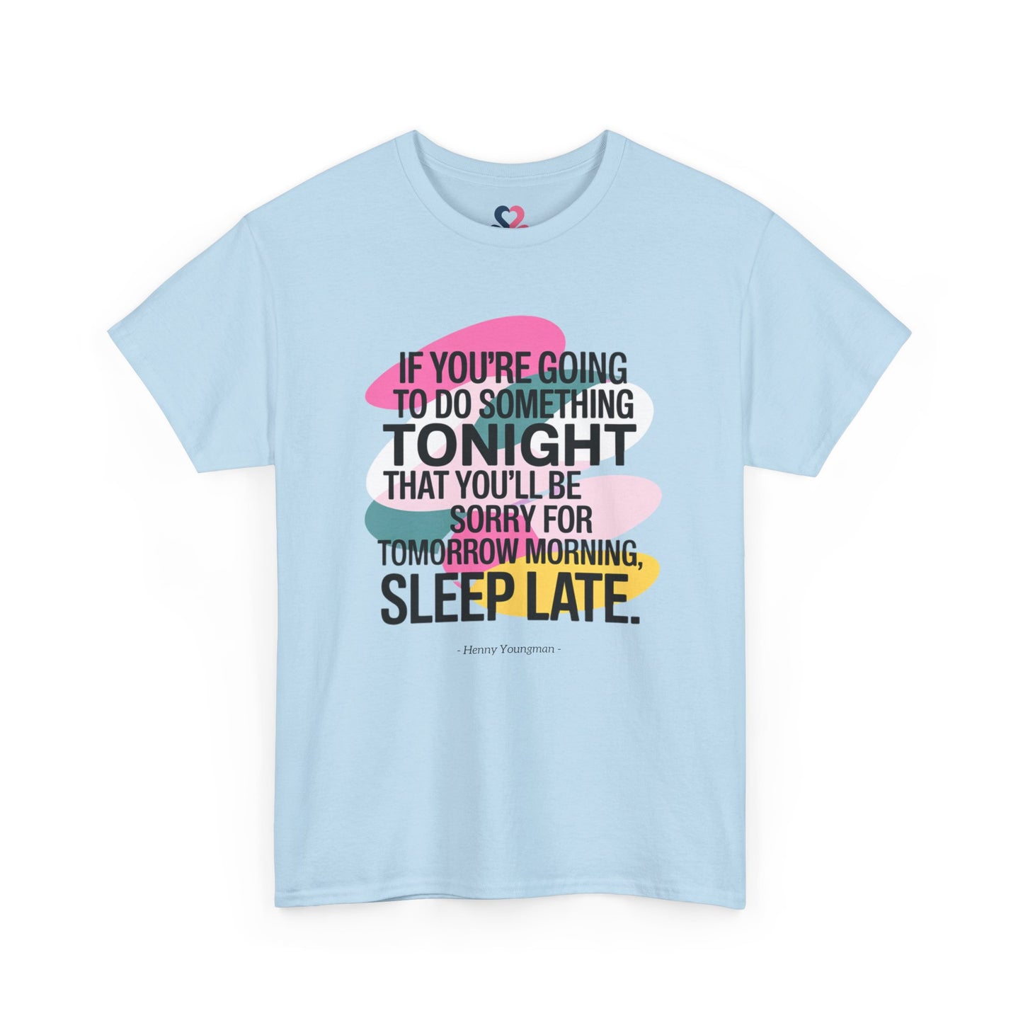 Unisex T-shirt, Famous Quote, Mindfulness, Wellbeing, model XVIII